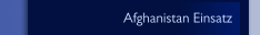 Afghanistan Einsatz